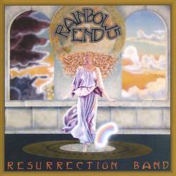 Resurrection Band : Rainbow's End